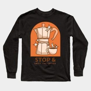 smell the coffee Long Sleeve T-Shirt